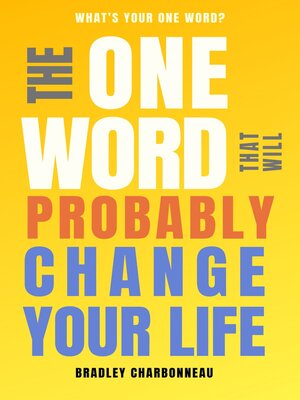 cover image of The One Word That Will Probably Change Your Life